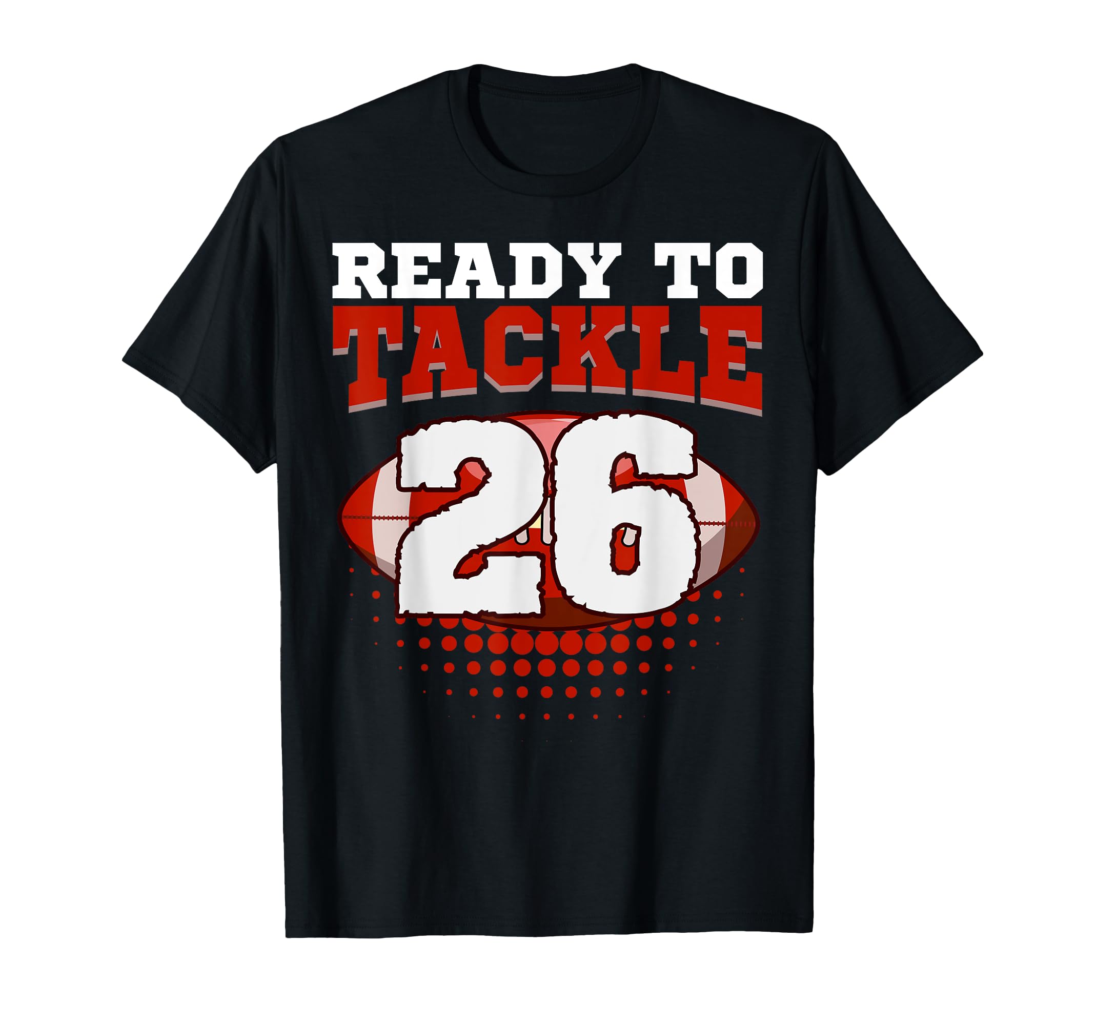 Football 26Th Birthday Player Tackle T-Shirt - Custom Art Print Men Women