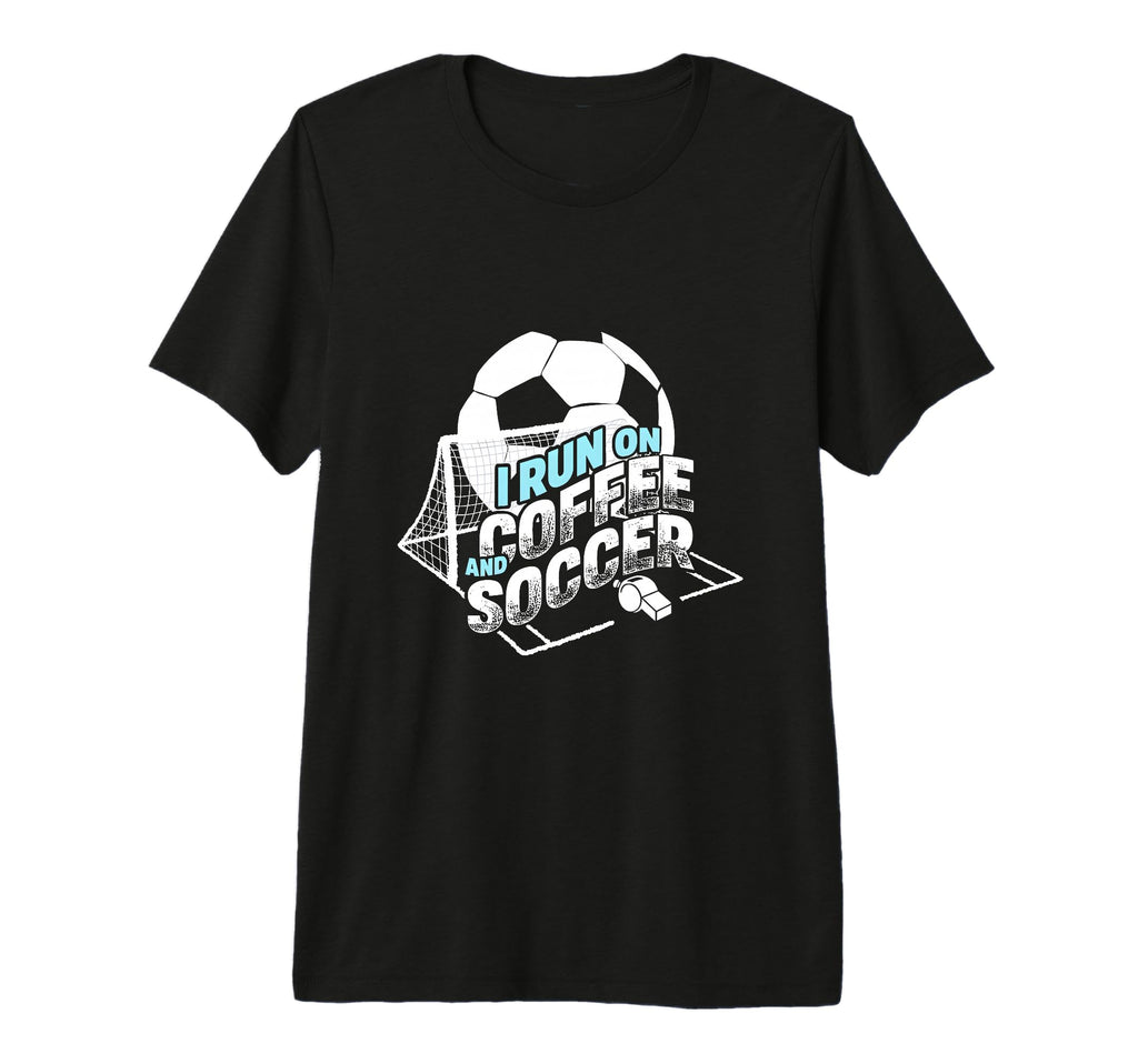 I Run Coffee And Soccer Soccer Parent T-Shirt - Trendy Graphic for Adults