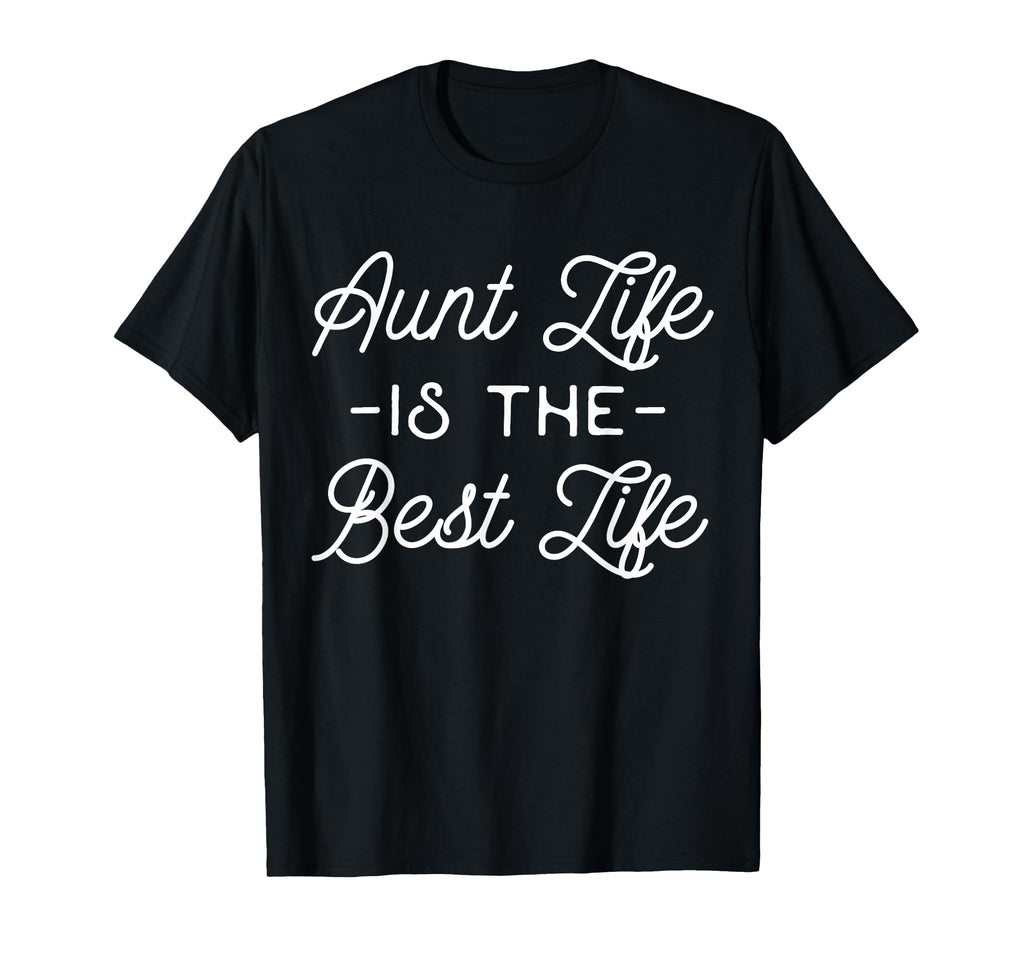 Funny Auntie Aunt Life Is Best Life T-Shirt - Minimalist Print Men Women