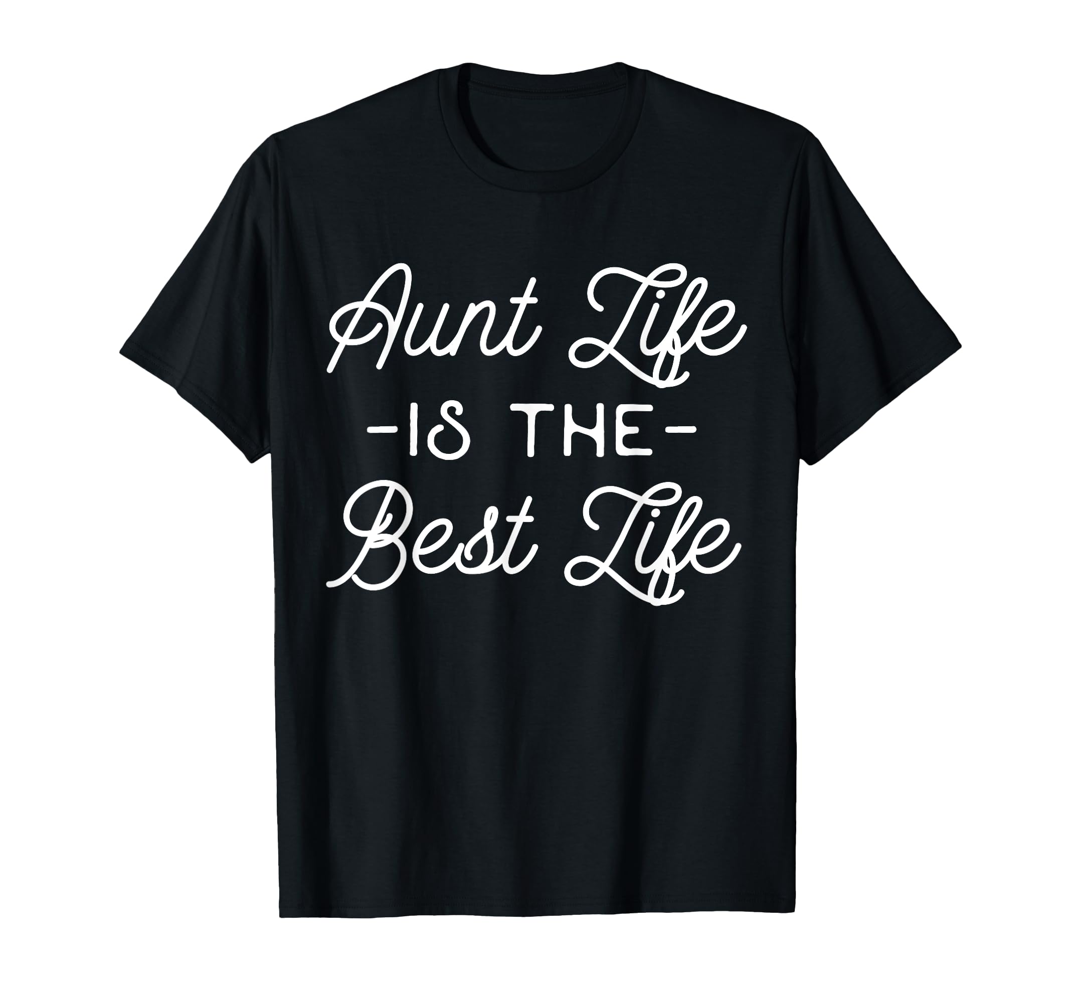 Funny Auntie Aunt Life Is Best Life T-Shirt - Minimalist Print Men Women