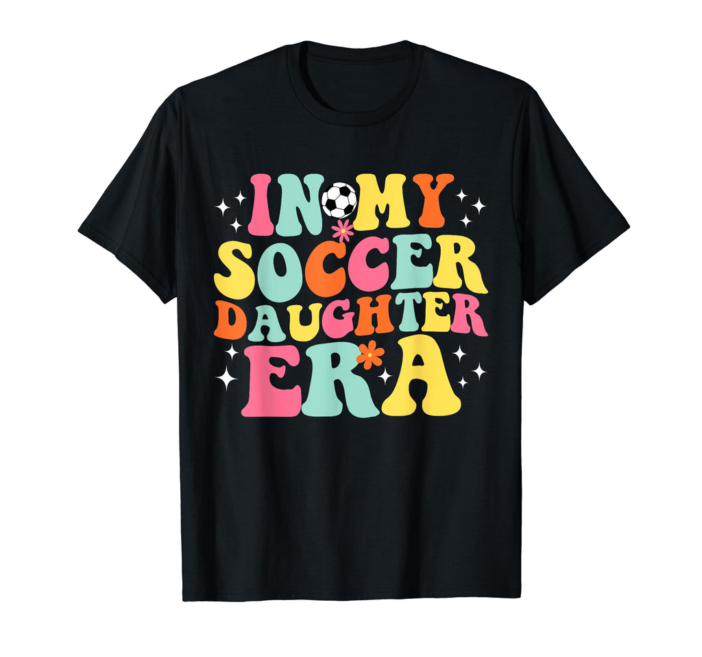 My Soccer Daughter Era Game Day Groovy T-Shirt - Custom Art Print Unisex
