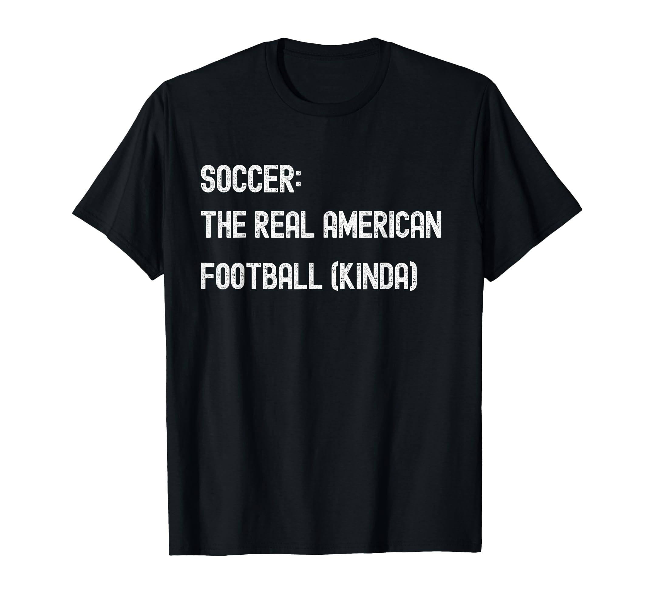 Soccer Football Funny American Fan T-Shirt - Minimalist Print Men Women