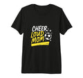 Cheer Loud Mom Soccer Parent Pride T-Shirt - Custom Art Print for Adults