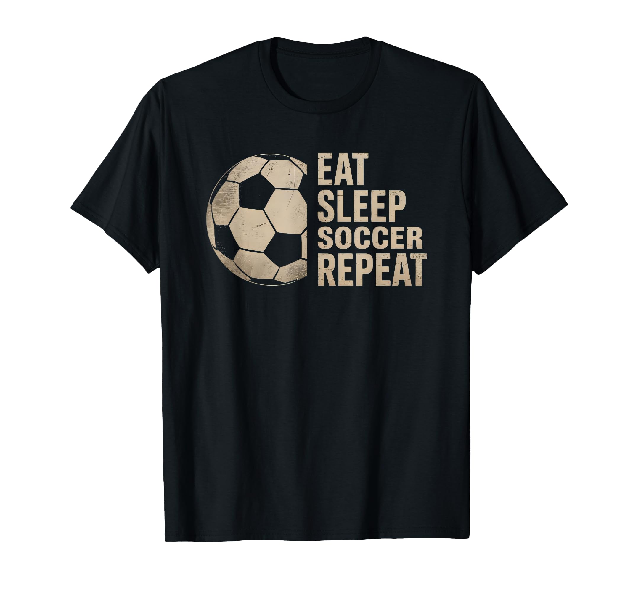 Eat Sleep Soccer Repeat Funny Soccer T-Shirt - Streetwear Style Men Women