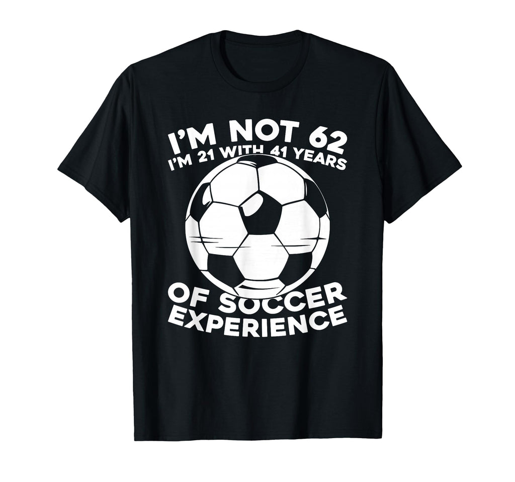 62Th Birthday Soccer Team Player T-Shirt - Fun Novelty Design Men Women