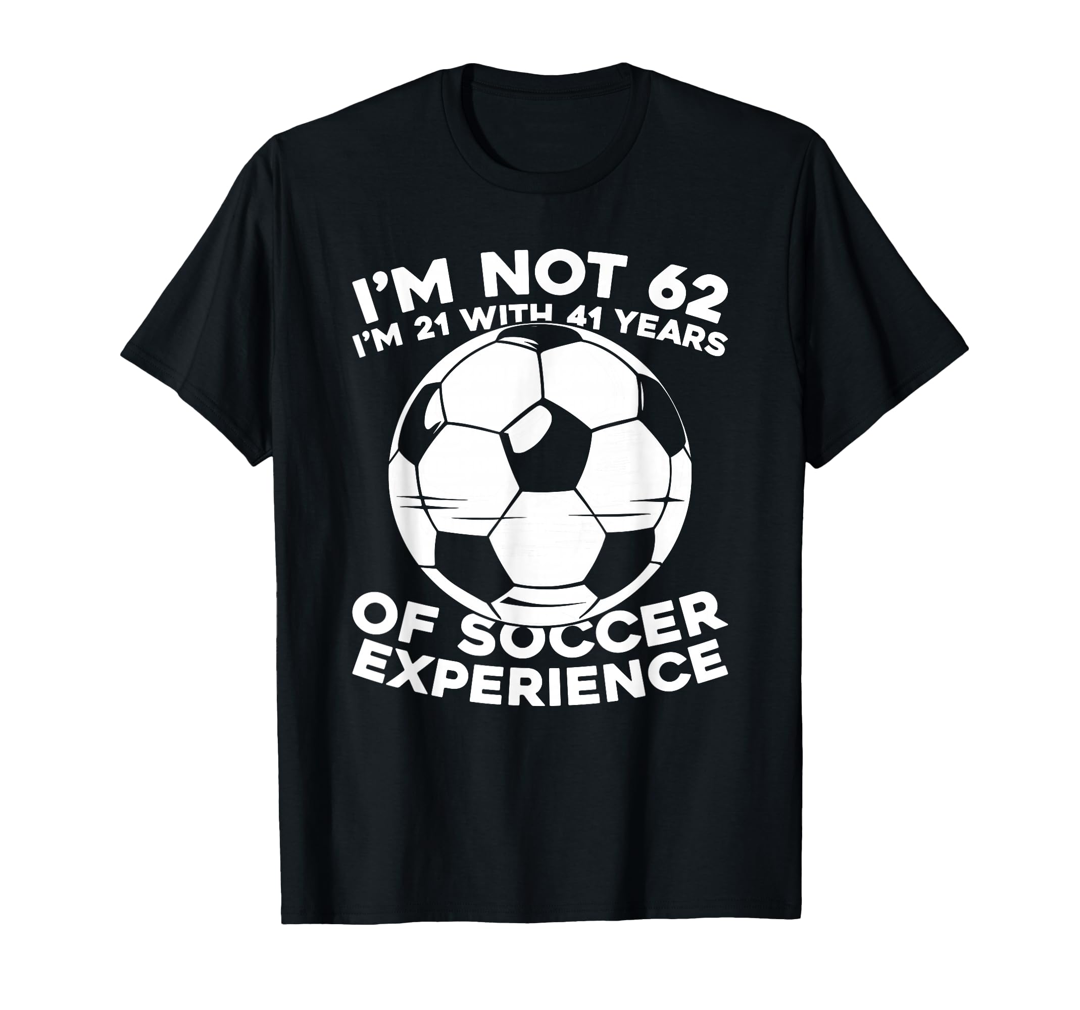62Th Birthday Soccer Team Player T-Shirt - Fun Novelty Design Men Women