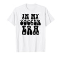 My Soccer Era Funny Soccer Groovy T-Shirt - Streetwear Style for Adults