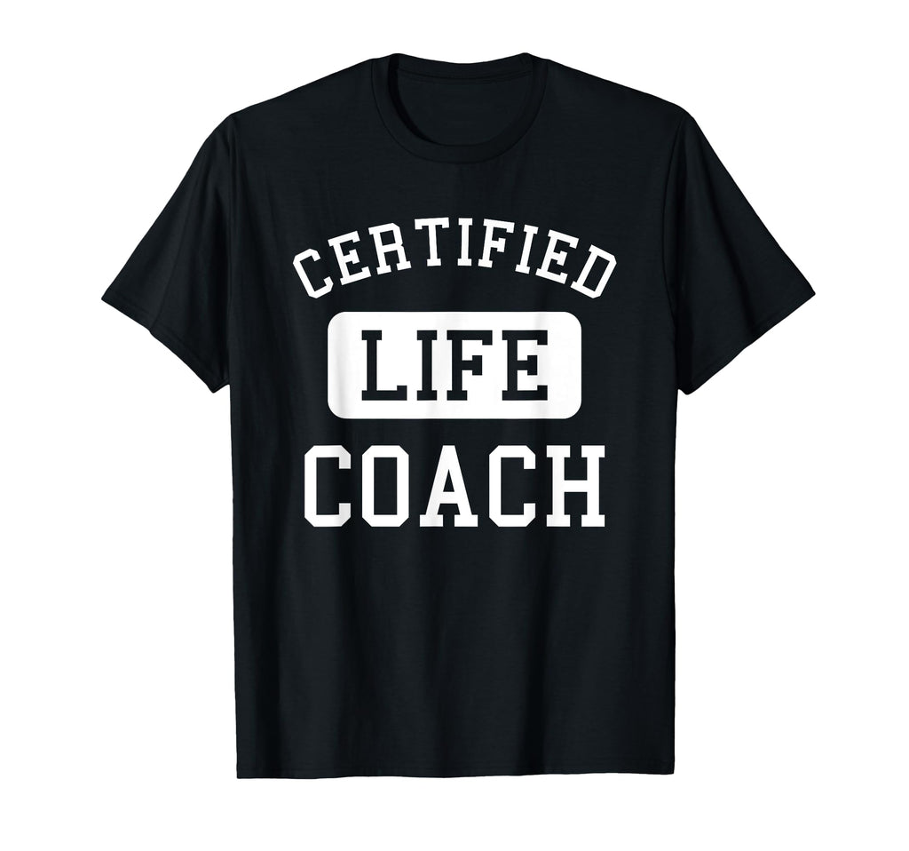 Certified Life Coach Lifestyle T-Shirt - Fun Novelty Design Men Women