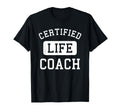 Certified Life Coach Lifestyle T-Shirt - Fun Novelty Design Men Women