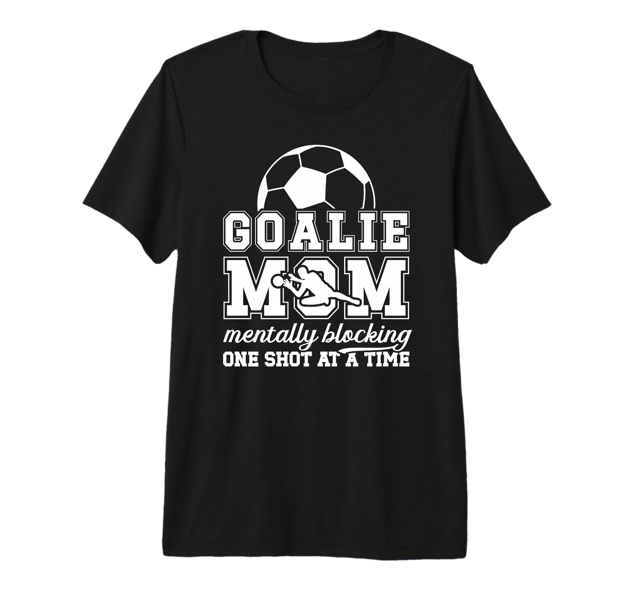 Funny Soccer Goalie Mother Soccer T-Shirt - Aesthetic Graphic for Adults