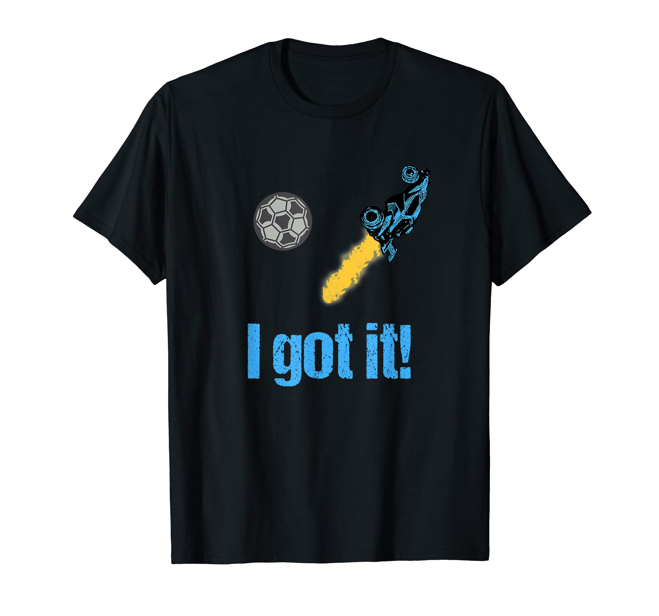 I Got It Soccer Rc Car Rocket T-Shirt - Casual Everyday Wear Men Women