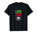 Live Love Soccer Inspiring Sports T-Shirt - Streetwear Style for Adults