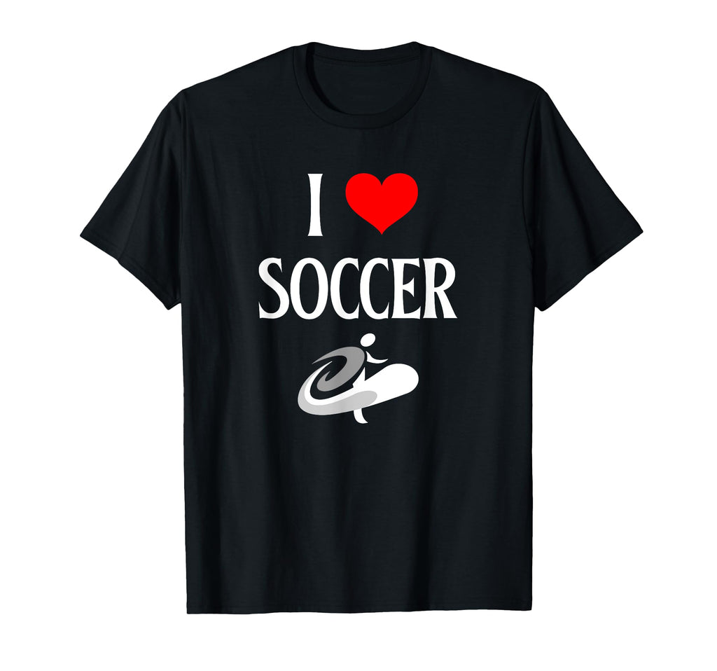 I Love Soccer I Heart Soccer Funny T-Shirt - Fun Novelty Design Men Women