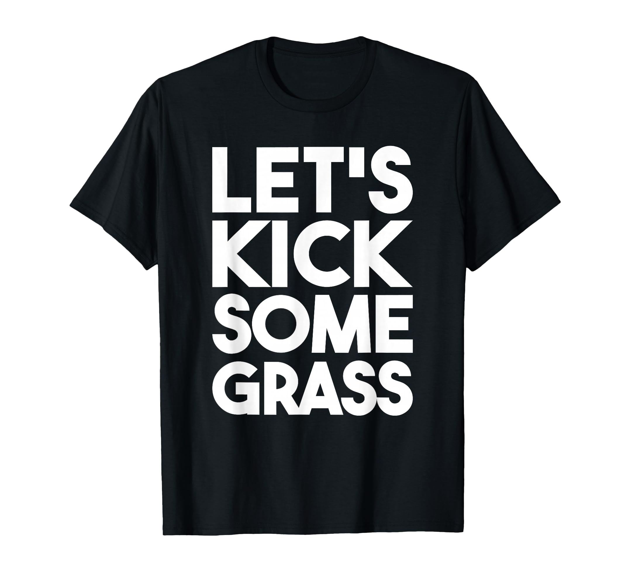 Lets Kick Some Grass Soccer Moms Funny T-Shirt - Graphic Print for Adults