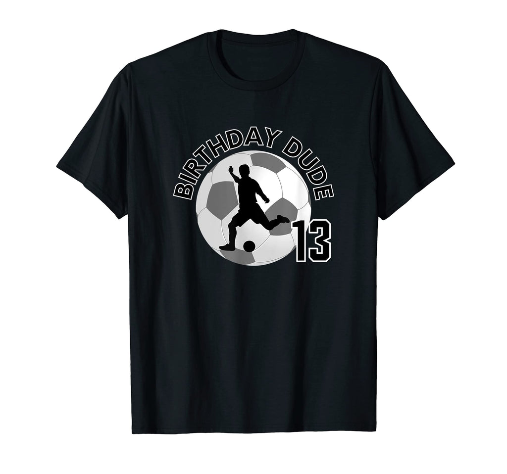 13 Year Old 13Th Birthday Dude Soccer T-Shirt - Aesthetic Graphic Unisex