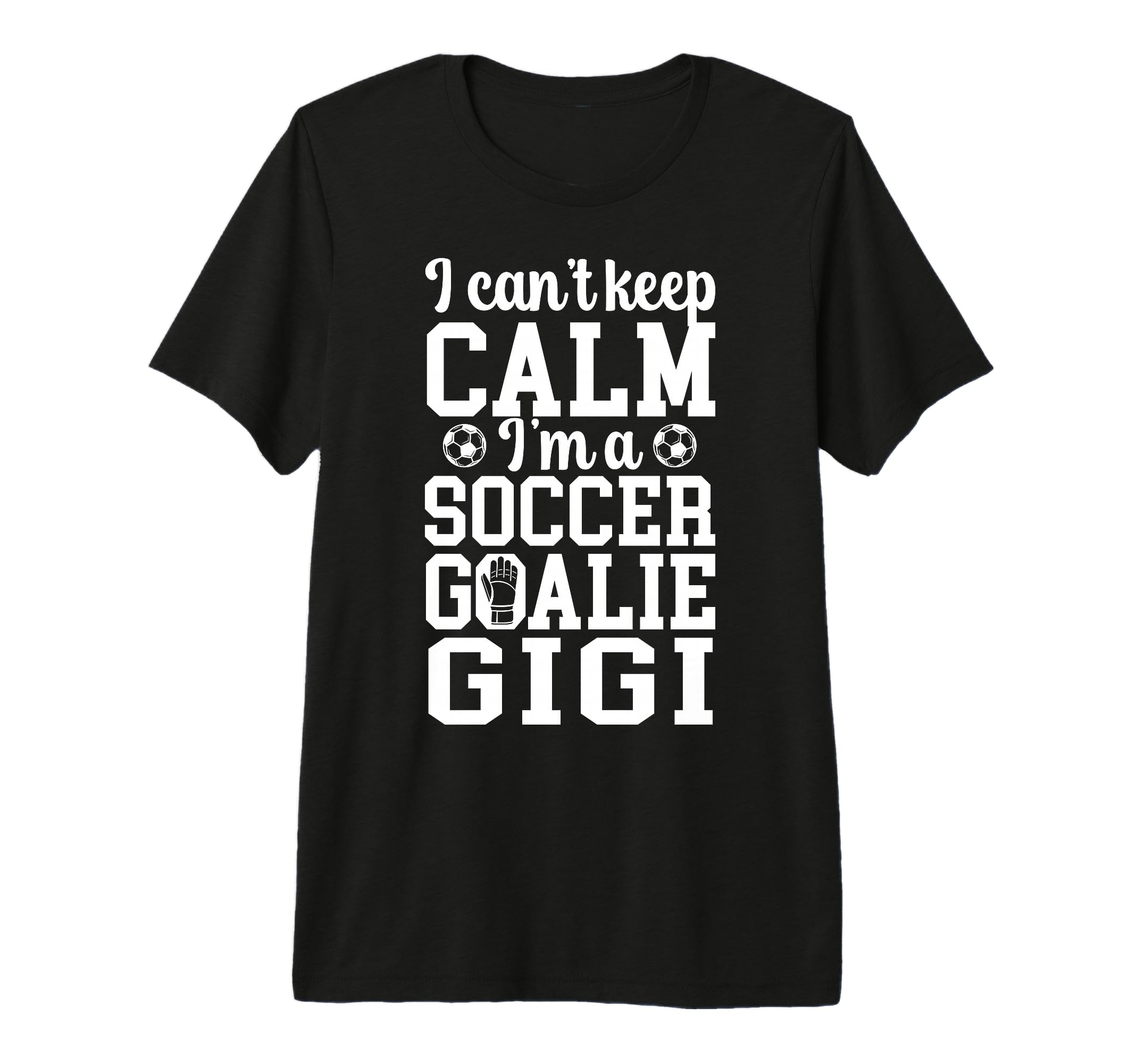 Im Soccer Goalie Gigi Soccer Keeper T-Shirt - Aesthetic Graphic Men Women