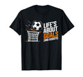 Soccer Life Is About Goals T-Shirt - Casual Everyday Wear Men Women