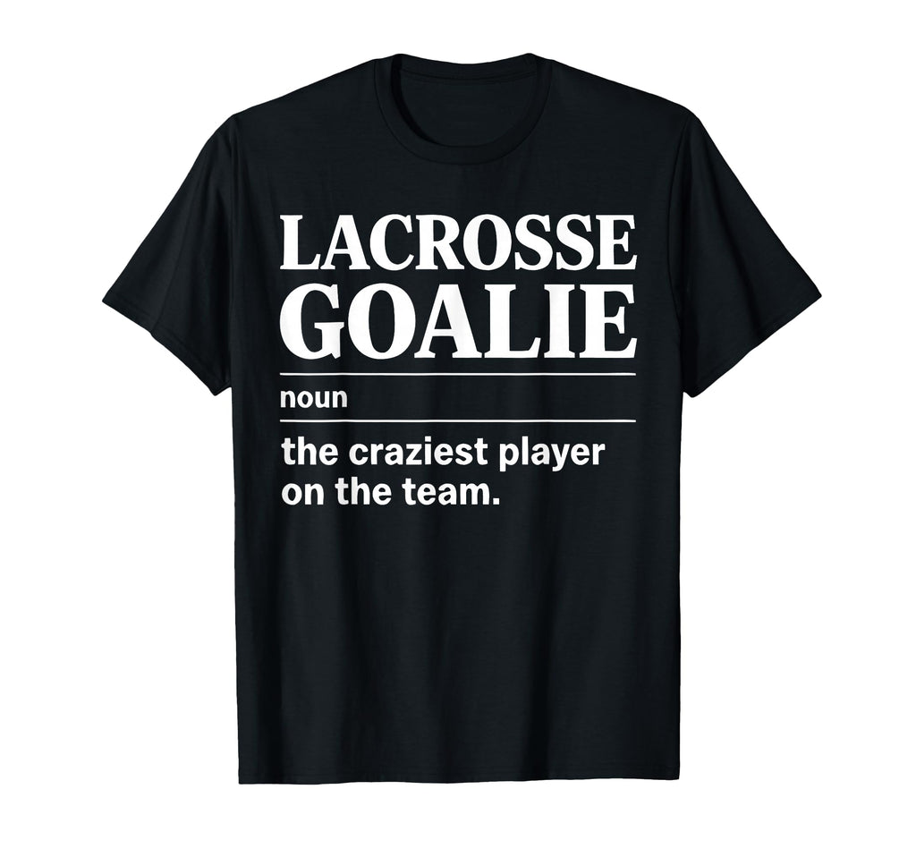 Crazy Lacrosse Goalie Lax Goalkeeper T-Shirt - Graphic Print Unisex