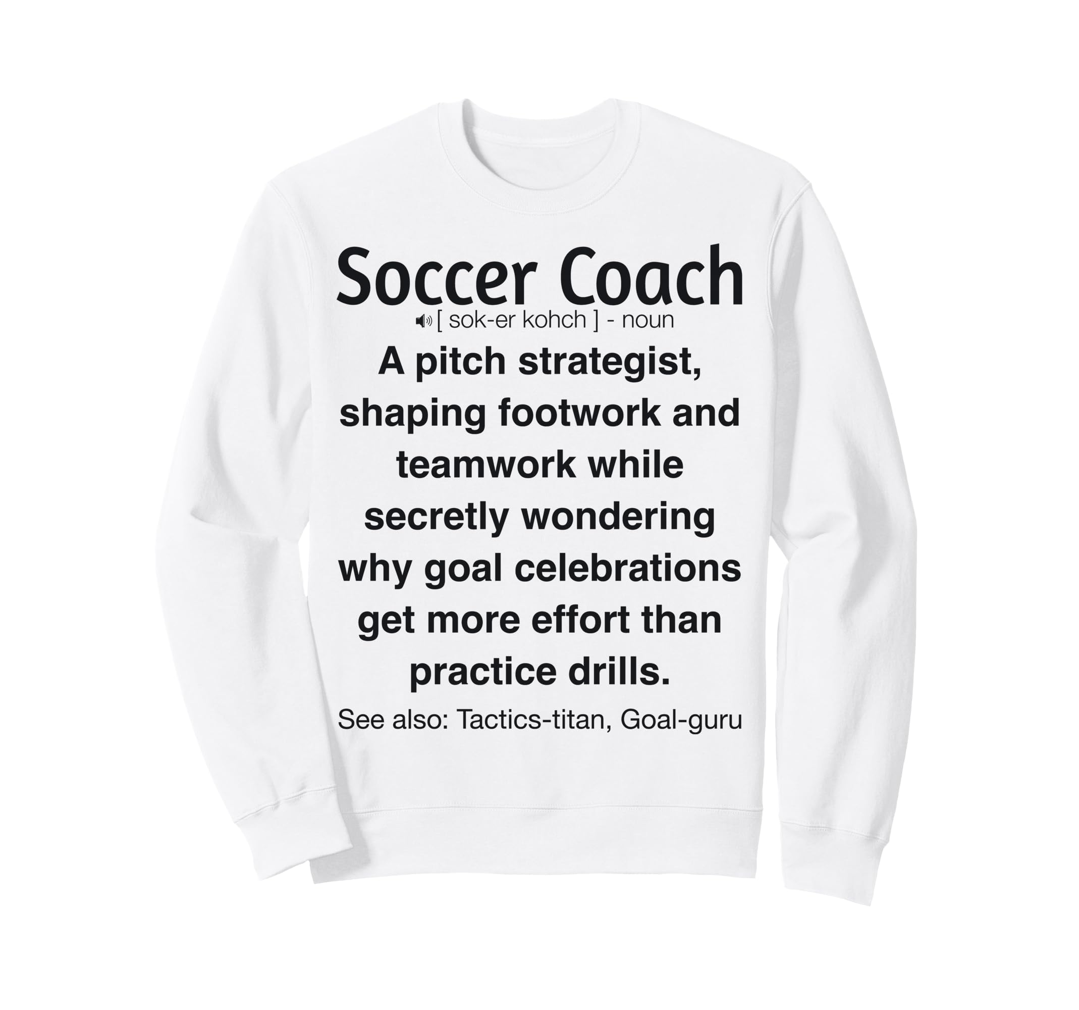 Soccer Coach Funny Gifts T-Shirt - Trendy Graphic Unisex