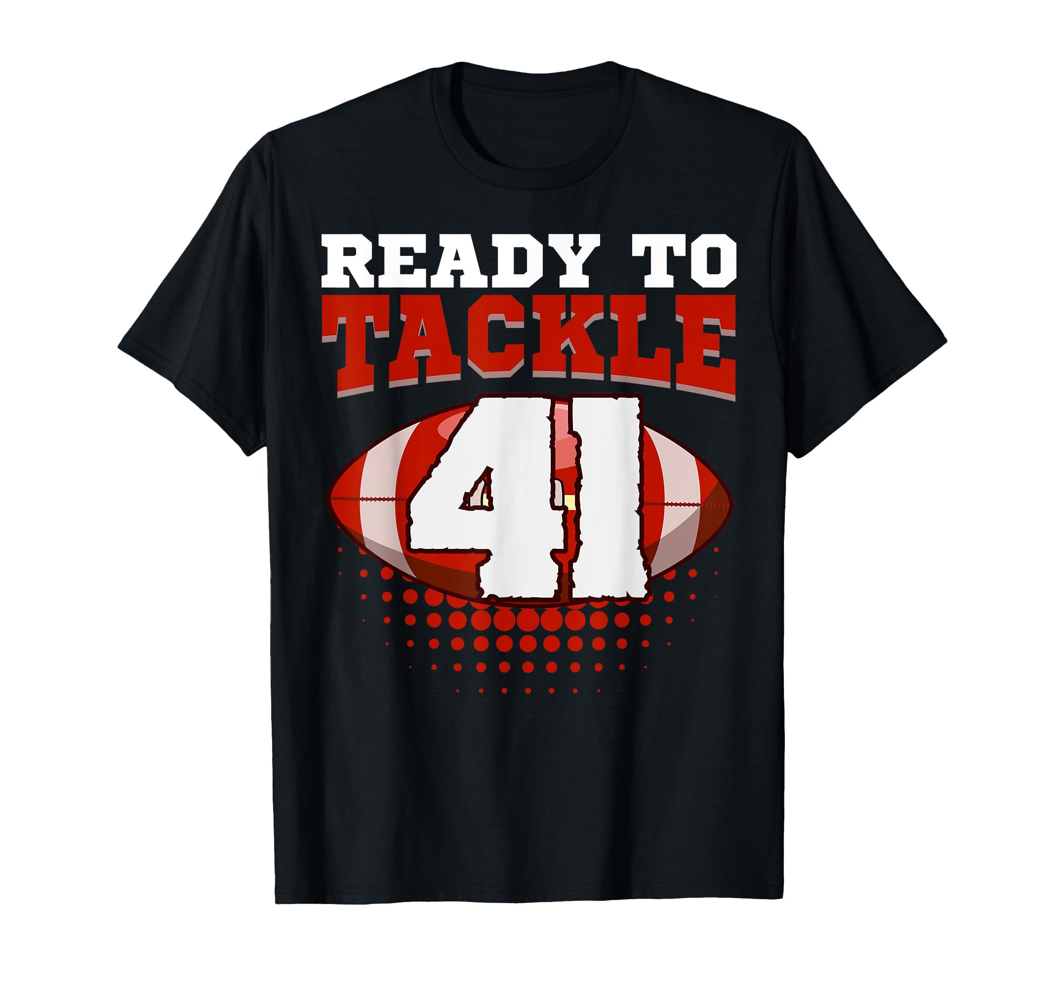 Football 41St Birthday Player Tackle Team T-Shirt - Unique Graphic Unisex