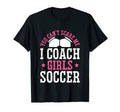 Womens Funny Soccer Coach You Dont T-Shirt - Novelty Apparel Men Women