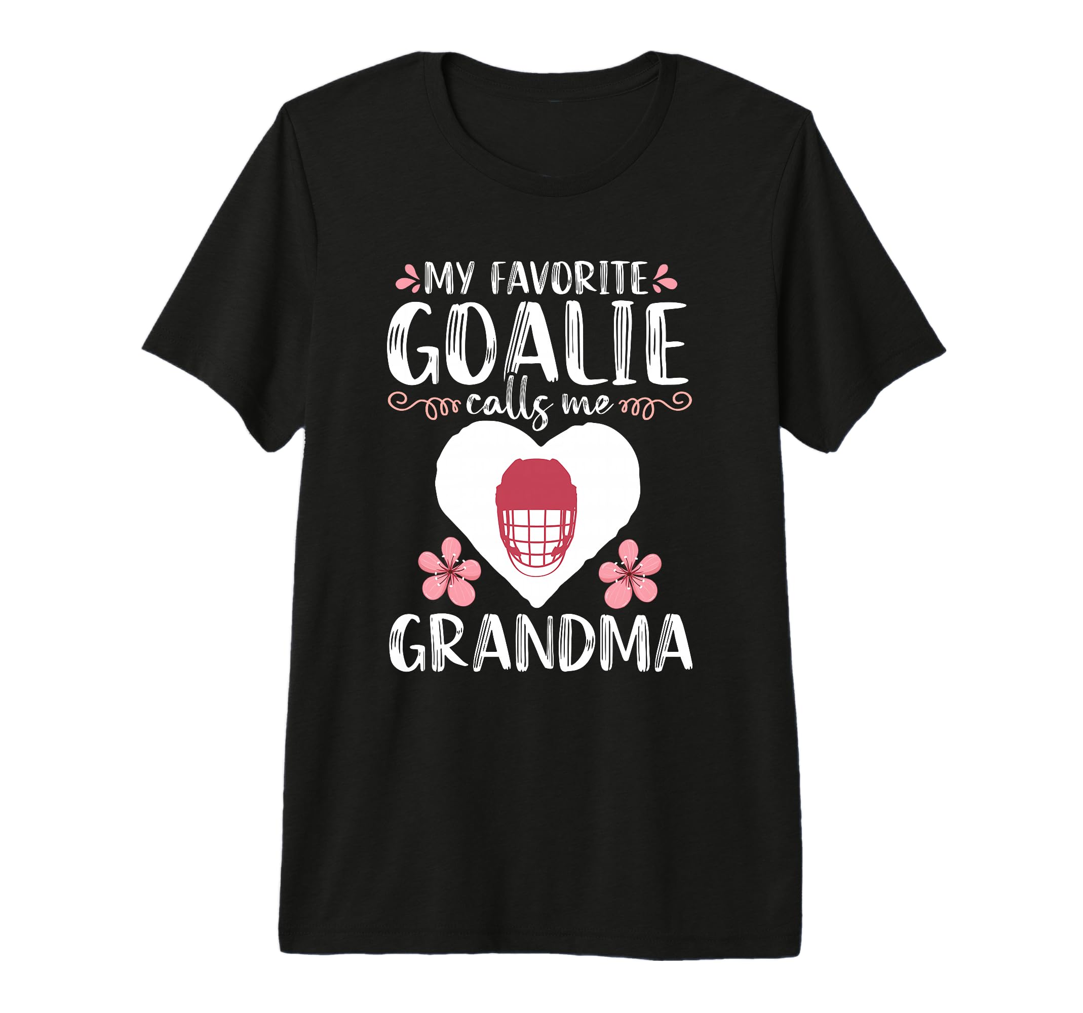 My Favorite Goalie Calls Me Grandma T-Shirt - Novelty Apparel Unisex