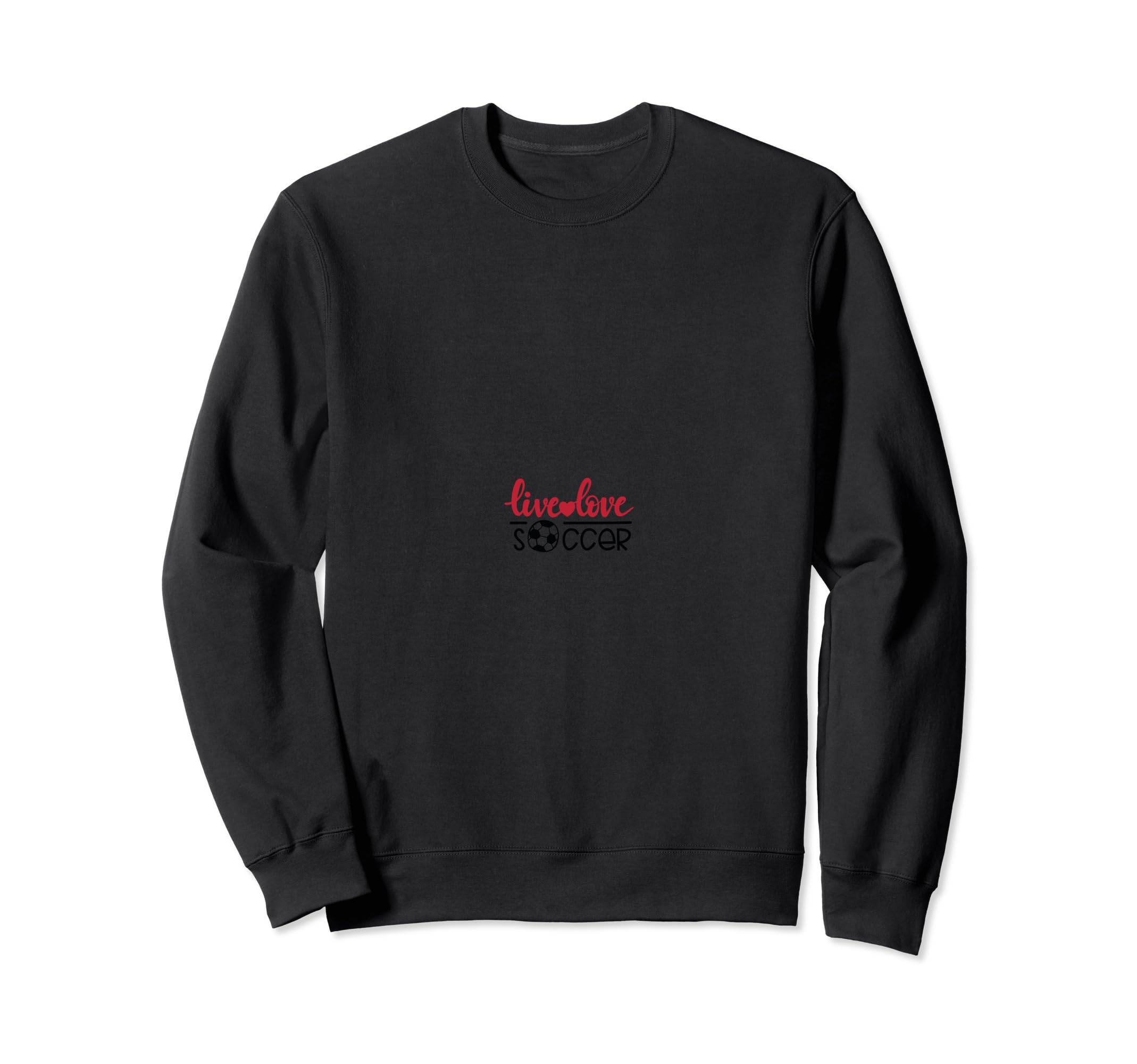 Live Love Soccer Ball Sports Team Sweatshirt - Casual Everyday Wear Unisex