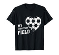 My Heart Is That Field Soccer Lover T-Shirt - Fun Novelty Design Unisex