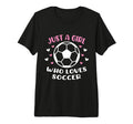 Just Who Loves Soccer Funny Sayings T-Shirt - Fun Novelty Design Men Women