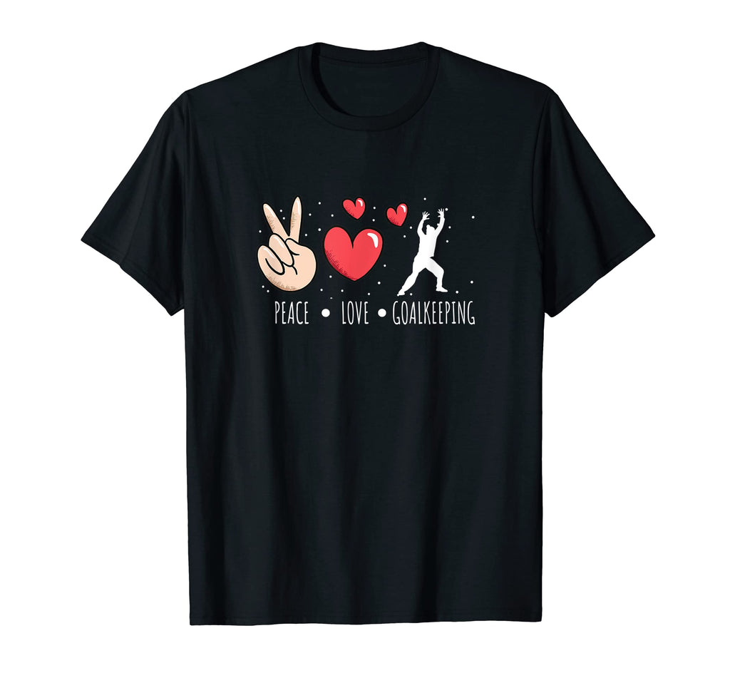 Peace Love Goalkeeping Handball T-Shirt - Casual Everyday Wear Unisex