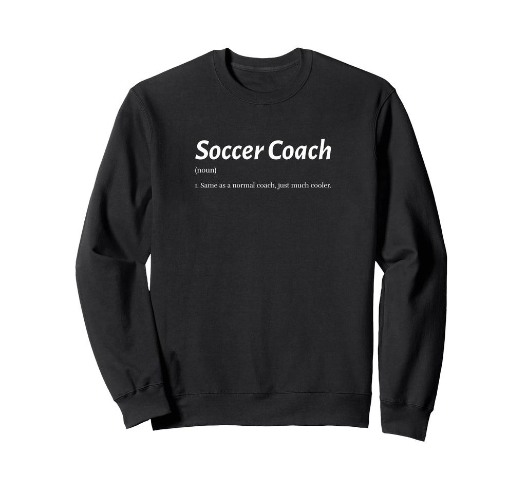 Funny Soccer Coach Same As Sweatshirt - Custom Art Print for Adults