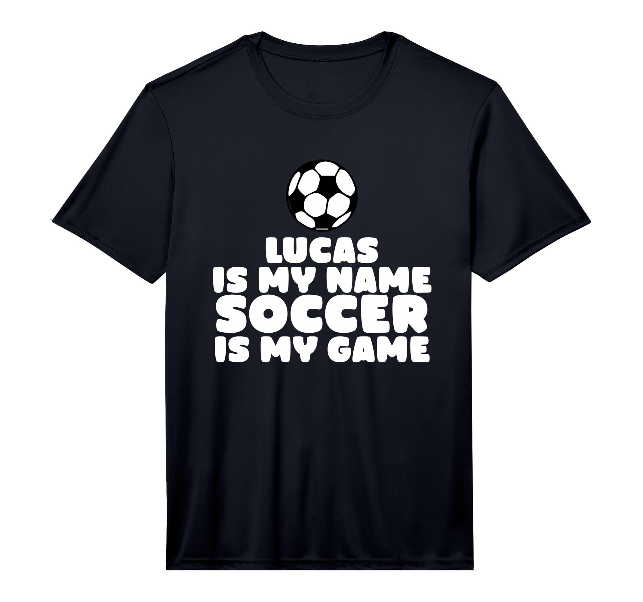 Lucas Is My First Name Soccer Is My T-Shirt - Novelty Apparel Men Women