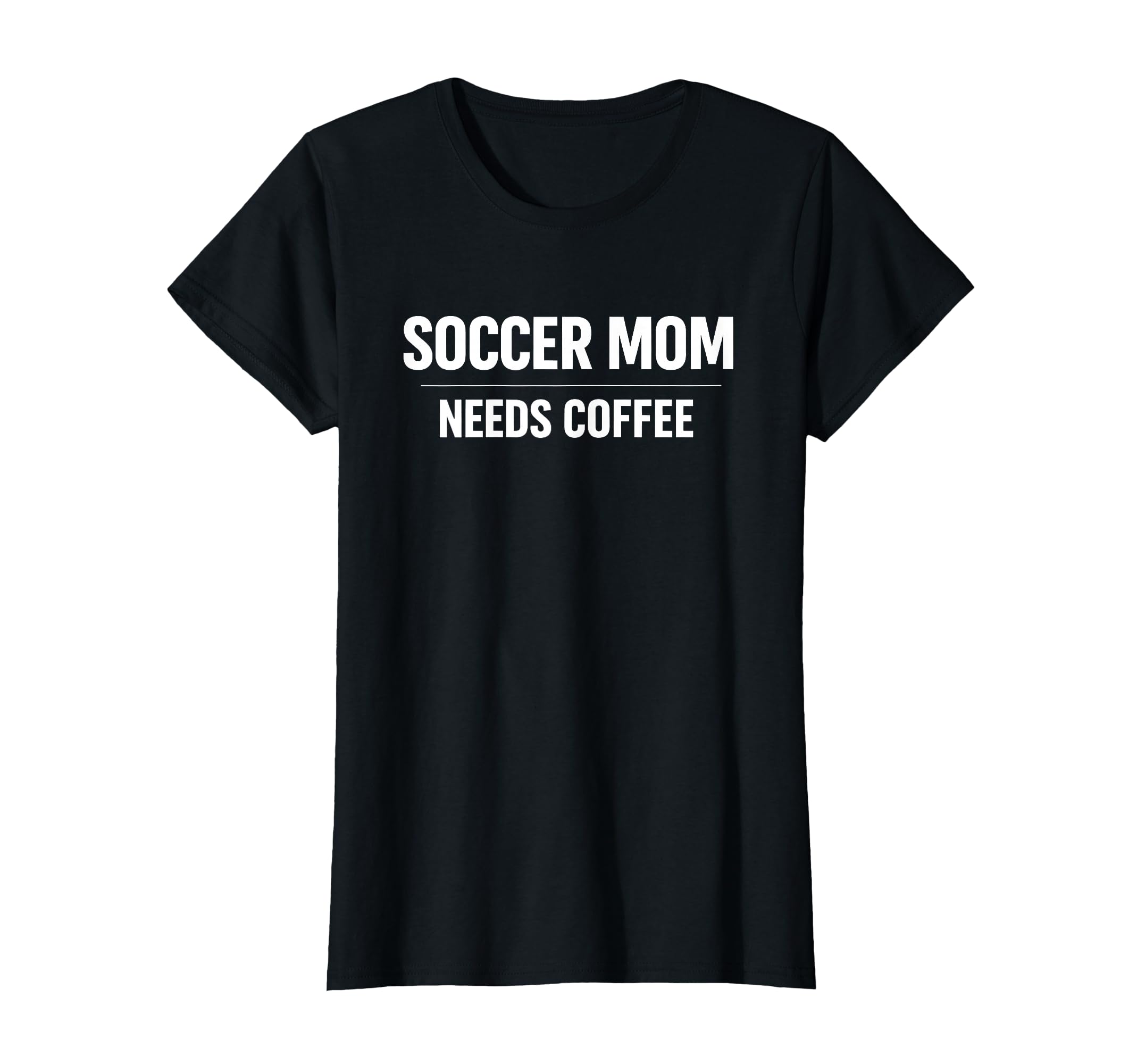 Soccer Mom Needs Coffee Tournament Season T-Shirt - Novelty Apparel Unisex