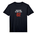 Soccer Is My Life 100 Inspiring T-Shirt - Custom Art Print for Adults