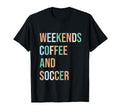 Weekends Coffee Soccer Funny Sayings T-Shirt - Trendy Graphic for Adults
