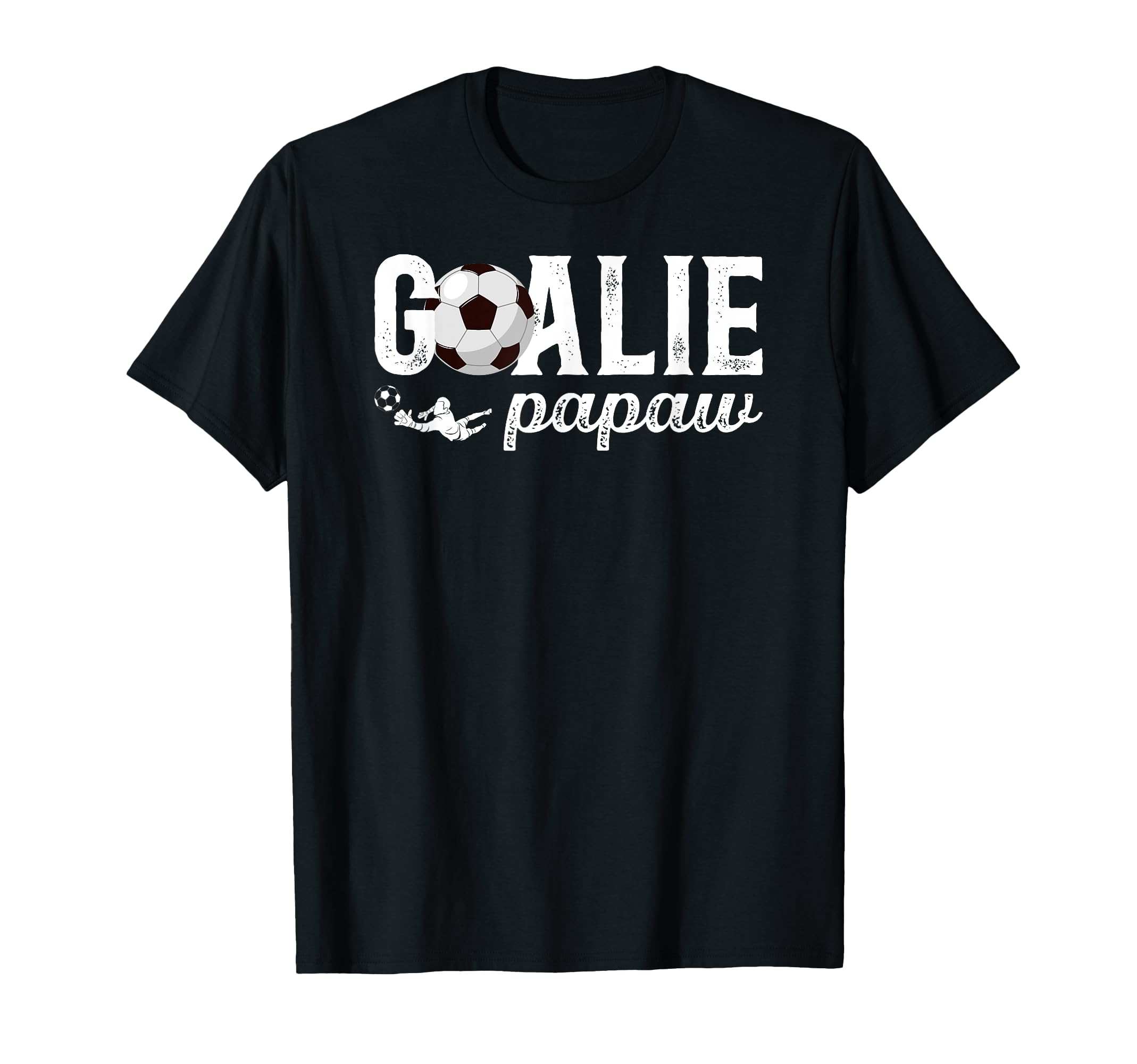 Soccer Goalie Papaw Soccer T-Shirt - Casual Everyday Wear Unisex