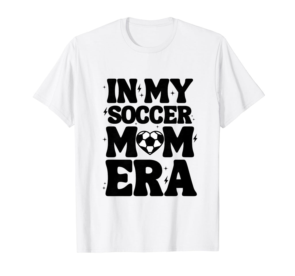My Soccer Mom Era Soccer Mama Mothers T-Shirt - Minimalist Print Men Women