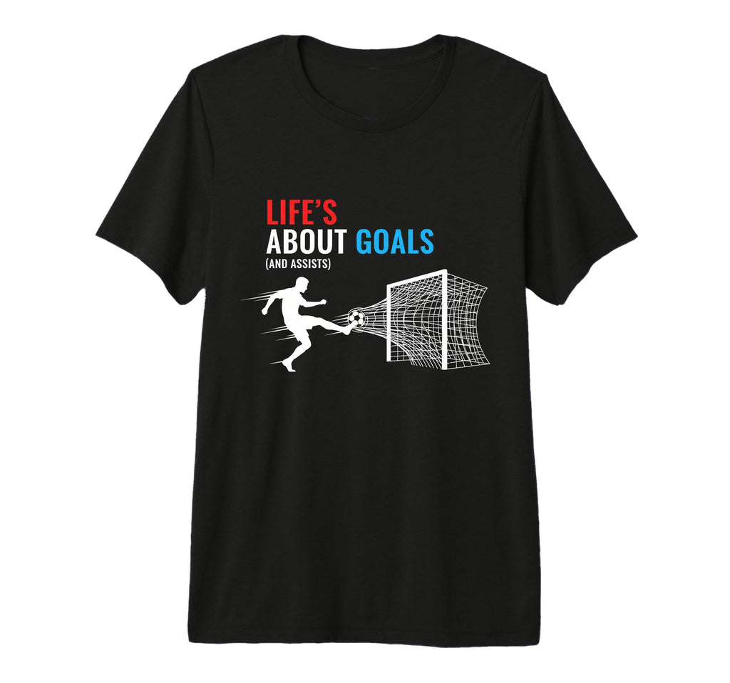 Lifes About Goals And Assists Soccer T-Shirt - Aesthetic Graphic Men Women