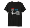 Lifes About Goals And Assists T-Shirt - Casual Everyday Wear Men Women