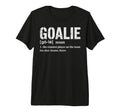 Soccer Goalie Definition Craziest T-Shirt - Casual Everyday Wear Unisex