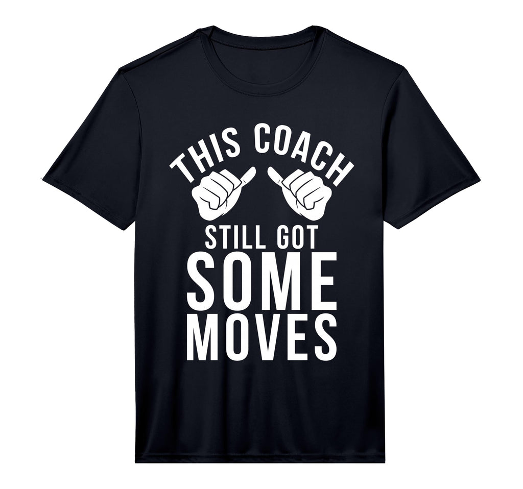 Mens This Coach Still Got Some Moves T-Shirt - Unique Graphic Men Women