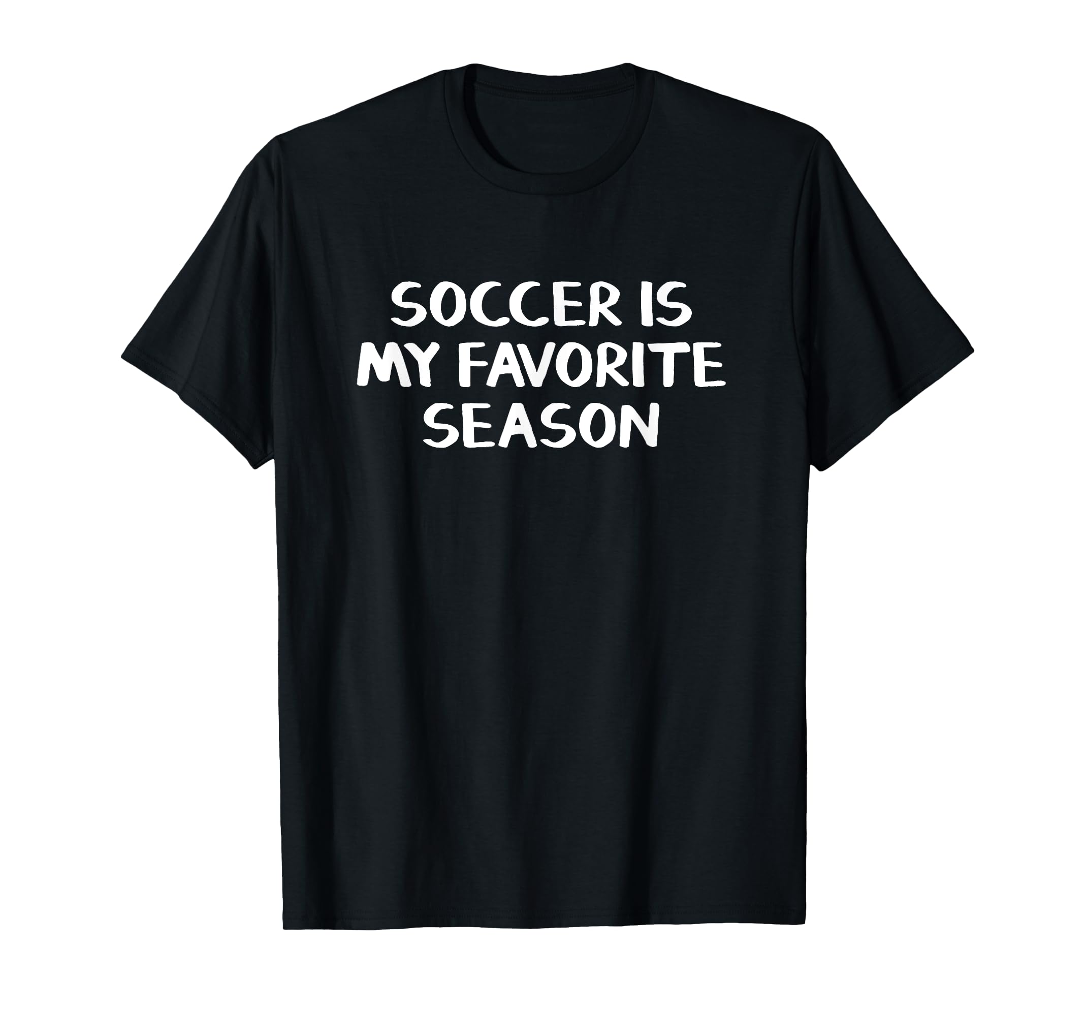 Soccer Is My Favorite Season T-Shirt - Custom Art Print Men Women