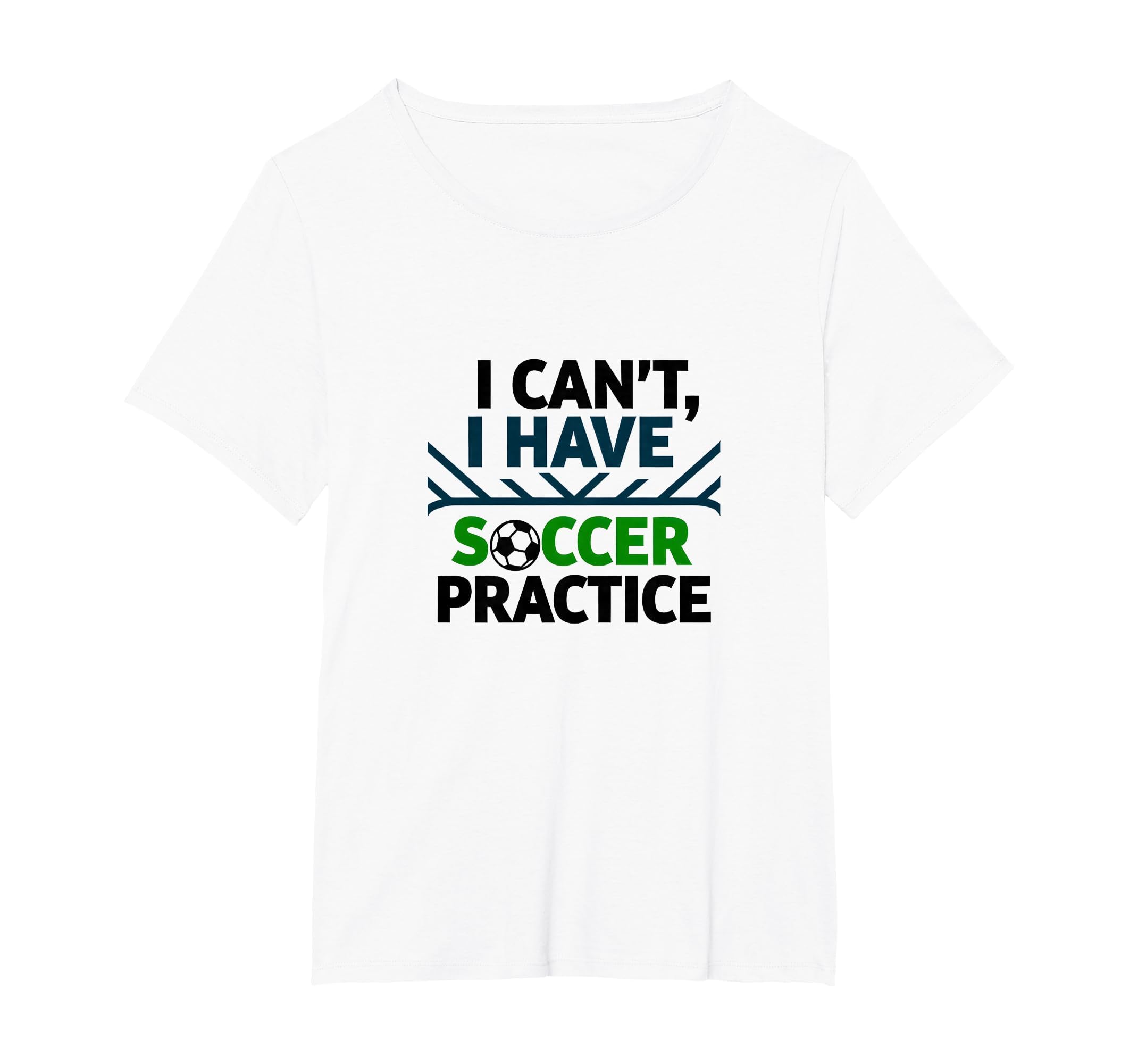 I Cant I Have Soccer Practice Coach T-Shirt - Graphic Print Men Women
