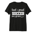 Loud And Proud Soccer Mom Soccer Mother T-Shirt - Streetwear Style Unisex