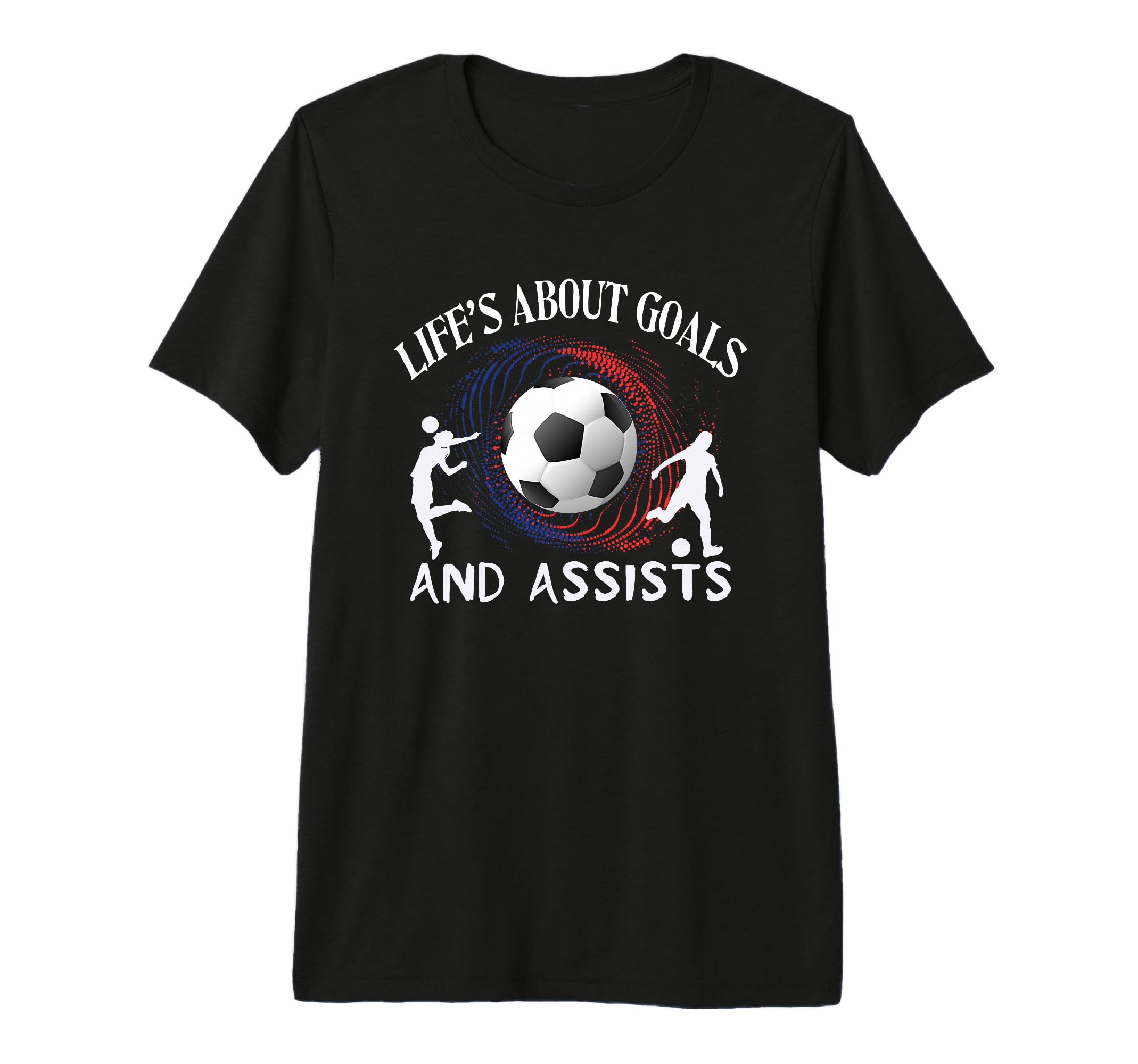 Lifes About Goals And Assists Soccer T-Shirt - Graphic Print for Adults