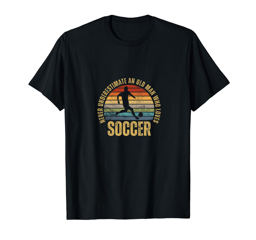 Soccer Never Underestimate Old Who T-Shirt - Fun Novelty Design Men Women