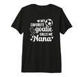 Proud Soccer Goalie Nana Soccer Keeper T-Shirt - Trendy Graphic for Adults