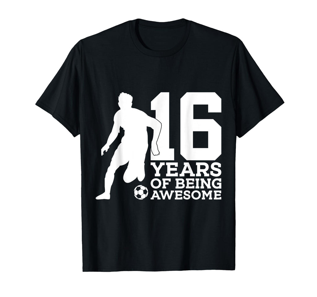 16 Years Being Awesome Soccer 16Th T-Shirt - Fun Novelty Design for Adults