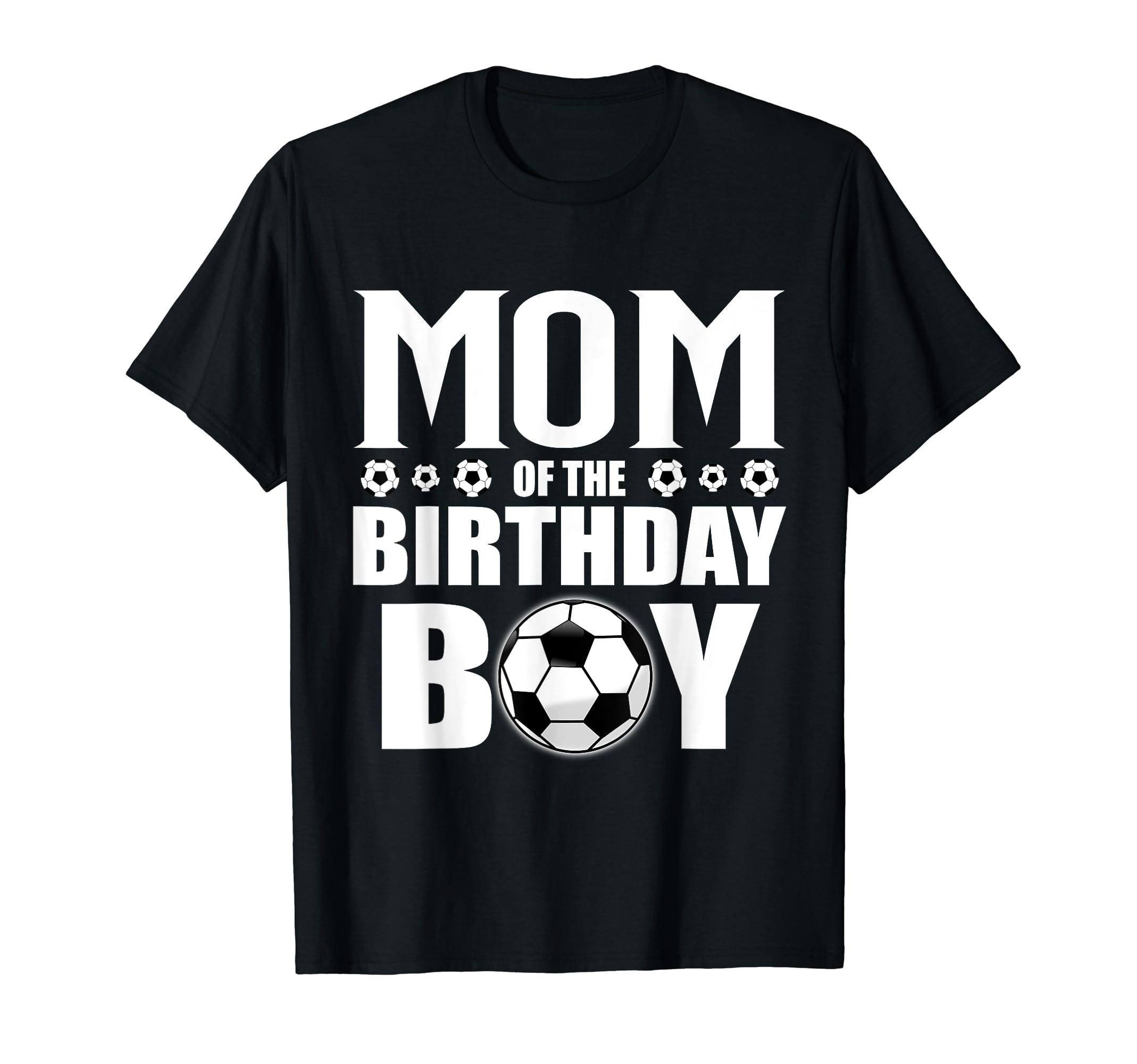 Mom Birthday Soccer Birthday Family T-Shirt - Minimalist Print for Adults