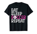Soccer Eat Sleep Soccer Repeat T-Shirt - Minimalist Print Men Women